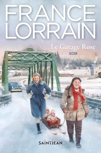 Le Garage Rose, tome 3: Marie-Belle (French Edition)