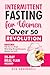 Intermittent Fasting for Women Over 50 Revolution by Eva Greenwell