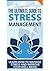 The Ultimate Guide To Stres...