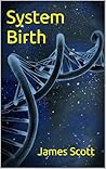 System Birth