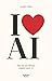 I Love AI