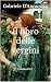 Il libro delle vergini: (Edizione integrale) (Italian Edition)