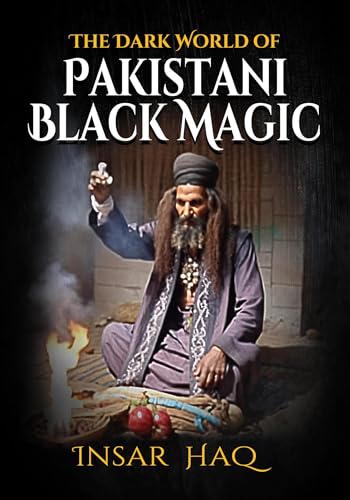 i2i Publishing The Dark World of Pakistani Black Magic. (Paperback)