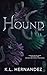 Hound by K.L. Hernandez Hound by K.L. Hernandez