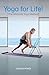 Yoga For Life!: The Ultimat...