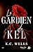 Le gardien de Kel (French Edition)