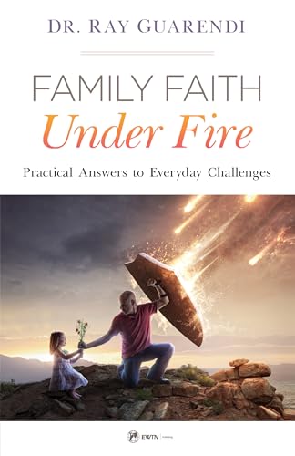 Family Faith Under Fire: Practical Answers to Everyday Challenges (Paperback)