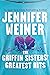 The Griffin Sisters' Greatest Hits by Jennifer Weiner The Griffin Sisters' Greatest Hits by Jennifer Weiner