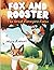 Fox and Rooster: The Great ...