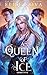 A Queen of Ice (A Trial of ...