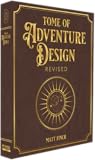 Tome of Adventure Design Revised Tome of Adventure Design Revised