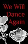 We Will Dance Again by Nitza Goldman