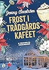 Frost i trädgårdskaféet