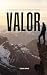 VALOR: ES TIEMPO DE DEJAR L...