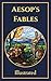 AESOP'S FABLES: Illustrated