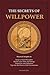 The Secrets of Willpower: Forge Discipline, Master Time, Tap the Unconscious Power