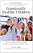 Emotionally Healthy Childre...