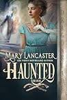 Haunted: A Regenc...