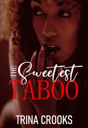 The Sweetest Taboo: (Your Love is King) Book 1