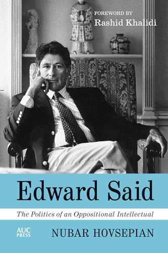 Edward Said: The Politics of an Oppositional Intellectual (Hardcover)