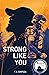 Strong Like You by T.L.  Simpson