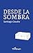 Desde la sombra