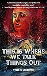 This Is Where We Talk Things Out Book cover for This Is Where We Talk Things Out