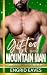 Gifted to the Mountain Man ...