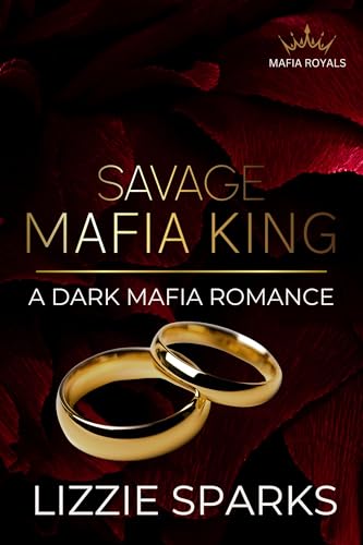 Savage Mafia King (Mafia Royals #1)
