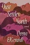 Dust Settles North by Deena ElGenaidi
