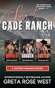 Love at Cade Ranch: A Western Romance Boxset (Cowboys of Cade Ranch Books 1 – 3) (Wyoming Love Boxsets) 