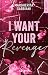 I Want Your Revenge: Campus romance (French Edition)