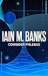 Consider Phlebas:...