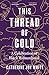Dialogue Books This Thread of Gold A Celebration of Black Womanhood.