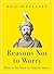 Reasons Not to Worry: How to be Stoic in chaotic times
