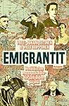 Emigrantit : Venäläisten maanpakolaiskirjailijoiden jäljillä Emigrantit : Venäläisten maanpakolaiskirjailijoiden jäljillä