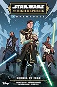 Star Wars: The High Republic Adventures Phase III--Echoes of Fear