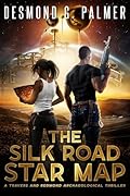 The Silk Road Star Map: A Travers and Redmond Archaeological Thriller
