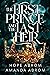 The First Prince and the Last Heir (The Mad King and the False Queen, #2)