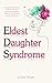 Eldest Daughter Syndrome: E...