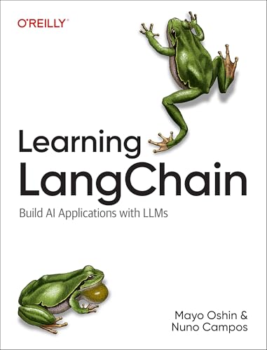 Learning LangChain: Building AI and LLM Applications with LangChain and LangGraph (Paperback)