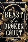 Beast of a Broken Court: A Dark Beauty and the Beast Retelling (Twisted Curses: A Collection of Dark Fairytale Retellings)