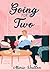 Going for Two (Camellia Rom-Com #2)