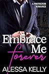 Embrace Me Foreve...