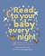 Read to Your Baby Every Night: 30 classic lullabies and rhymes to read aloud (Stitched Storytime)