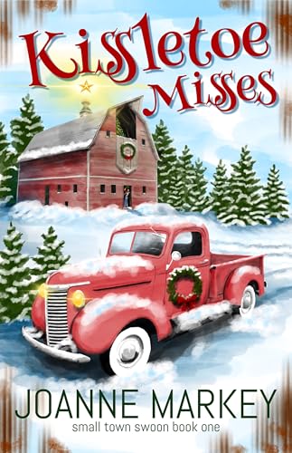 Kissletoe Misses (Small Town Swoon Book 1)