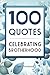 100 Quotes Celebrating Brot...