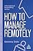 How to Manage Remotely by Gemma Dale