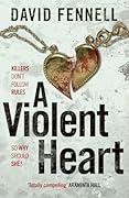 A Violent Heart