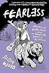 Fearless: Hilarious and Horrible Stories from An Absurd Life Spent in the Woods Fearless: Hilarious and Horrible Stories from An Absurd Life Spent in the Woods